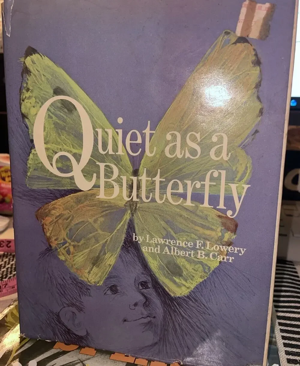 Vintage Quiet As A Butterfly Hardcover Children’s Book By Lawrence F Lowery 1969
